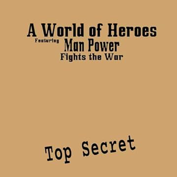 A World of Heroes 7: Man Power: Fights the War