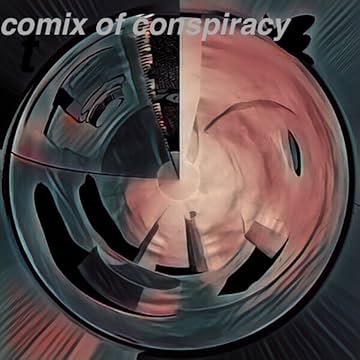 COMIX OF CONSPIRACY.