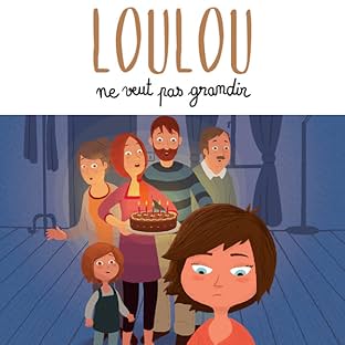 Loulou ne veut pas grandir