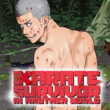 Karate Survivor in Another World