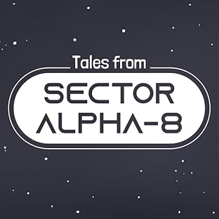 Tales from Sector Alpha-8