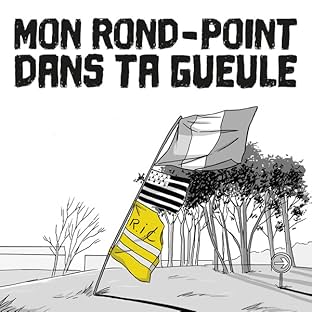 Mon rond-point dans ta gueule