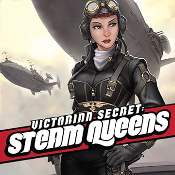 Victorian Secret: Steam Queens