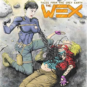 Tales From The Grey Earth: The Wex: Birth of a Kindred