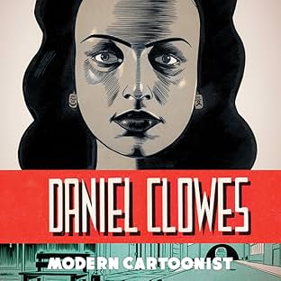 The Art of Daniel Clowes: Modern Cartoonist