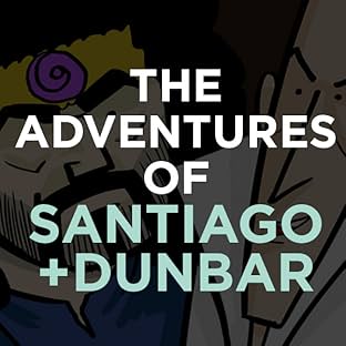 Amateur Government: The Adventures of Santiago + Dunbar