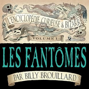 L'Encyclopédie curieuse et bizarre par Billy Brouillard, Vol. 1