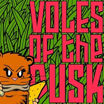 Voles of the Dusk