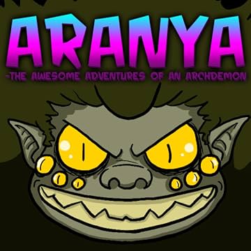 Aranya: The Awesome Adventures of an Archdemon