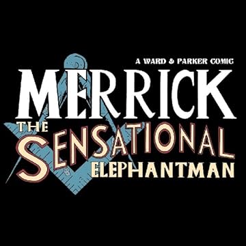 Merrick: The Sensational Elephantman