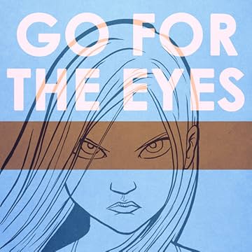 Go For The Eyes