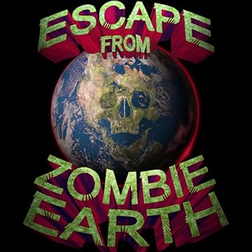 Escape from Zombie Earth