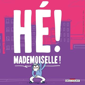 Hé ! Mademoiselle !