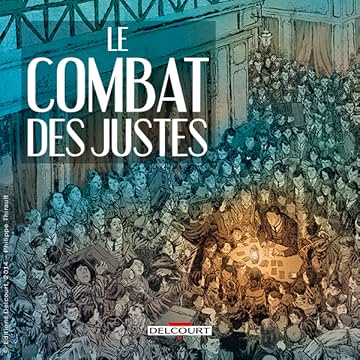 Le Combat des Justes - Six récits de résistance