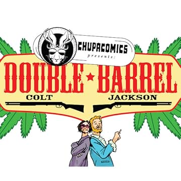 Chupa Comics Presents: Double Barrel