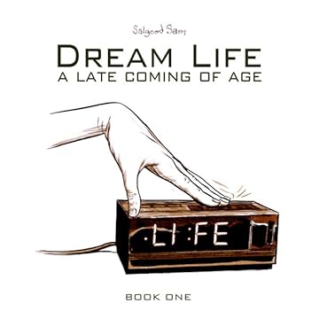Dream Life: A Late Coming of Age