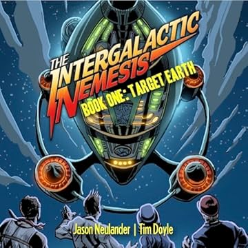 The Intergalactic Nemesis: Target Earth