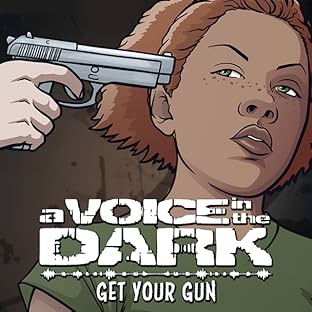 A Voice In the Dark: Get Your Gun