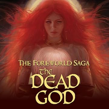 The Foreworld Saga: The Dead God