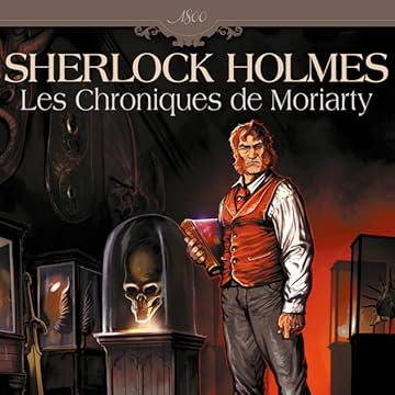 Sherlock Holmes - Les Chroniques de Moriarty