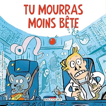 Tu mourras moins bête