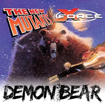 New Mutants / X-Force: Demon Bear