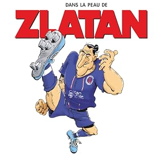 Dans la peau de Zlatan