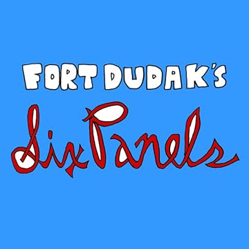 Fort Dudak's Six Panels