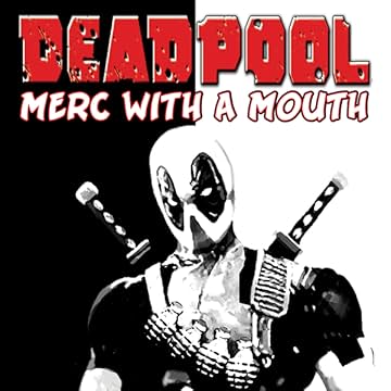 Deadpool: Merc With A Mouth