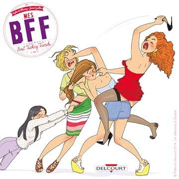 Mes BFF : Best Fucking Friends