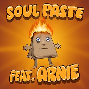Soul Paste feat. Arnie the Flaming Bag of Dog-Poo