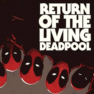 Return of the Living Deadpool