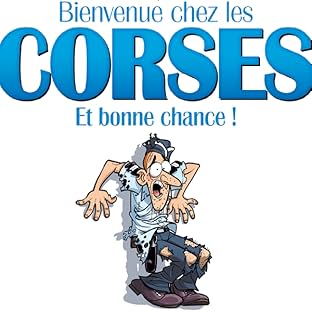 Bienvenue chez les Corses et bonne chance !