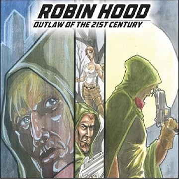 Robin Hood: Outlaw of the 21st Century