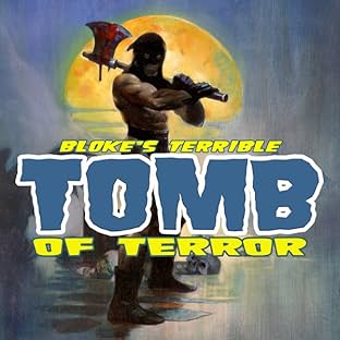Bloke's Terrible Tomb Of Terror