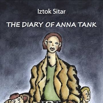 The Diary of Anna Tank
