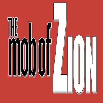 The Mob of Zion