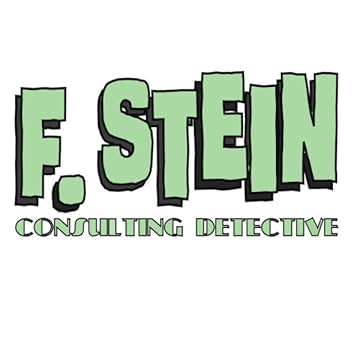 F. STEIN, Consulting Detective