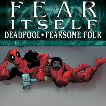 Fear Itself: Deadpool/Fearsome Four