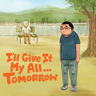 I'll Give It My All...Tomorrow