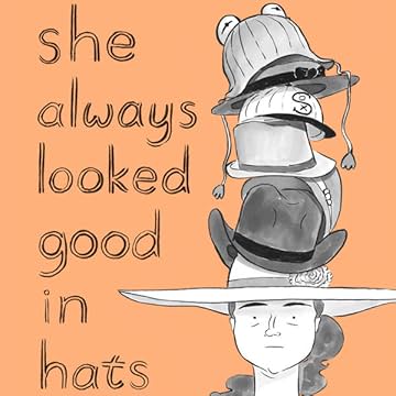 She Always Looked Good in Hats