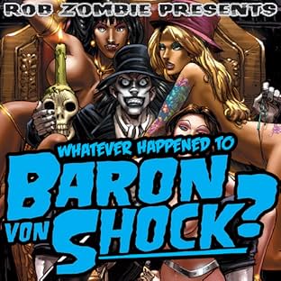 Whatever Happened To Baron Von Shock, Vol. 1
