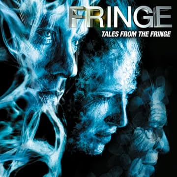 Fringe: Tales From the Fringe