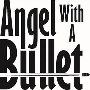 Angel With A Bullet
