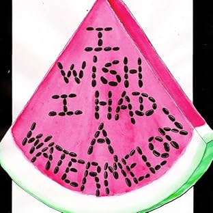 I Wish I Had A Watermelon