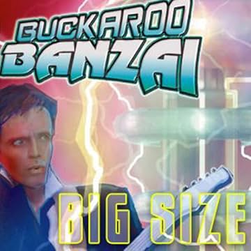 Buckaroo Banzai Big Size
