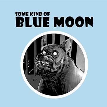 Some Kind of Blue Moon