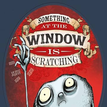 Something At The Window Is Scratching