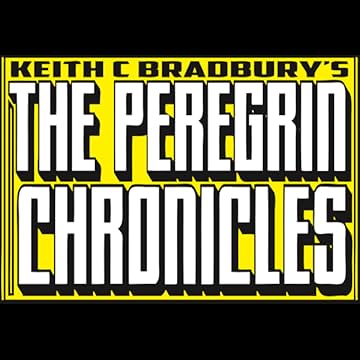 Keith C Bradbury's The Peregrin Chronicles