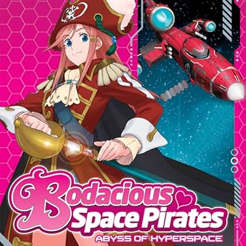 Bodacious Space Pirates: Abyss of Hyperspace